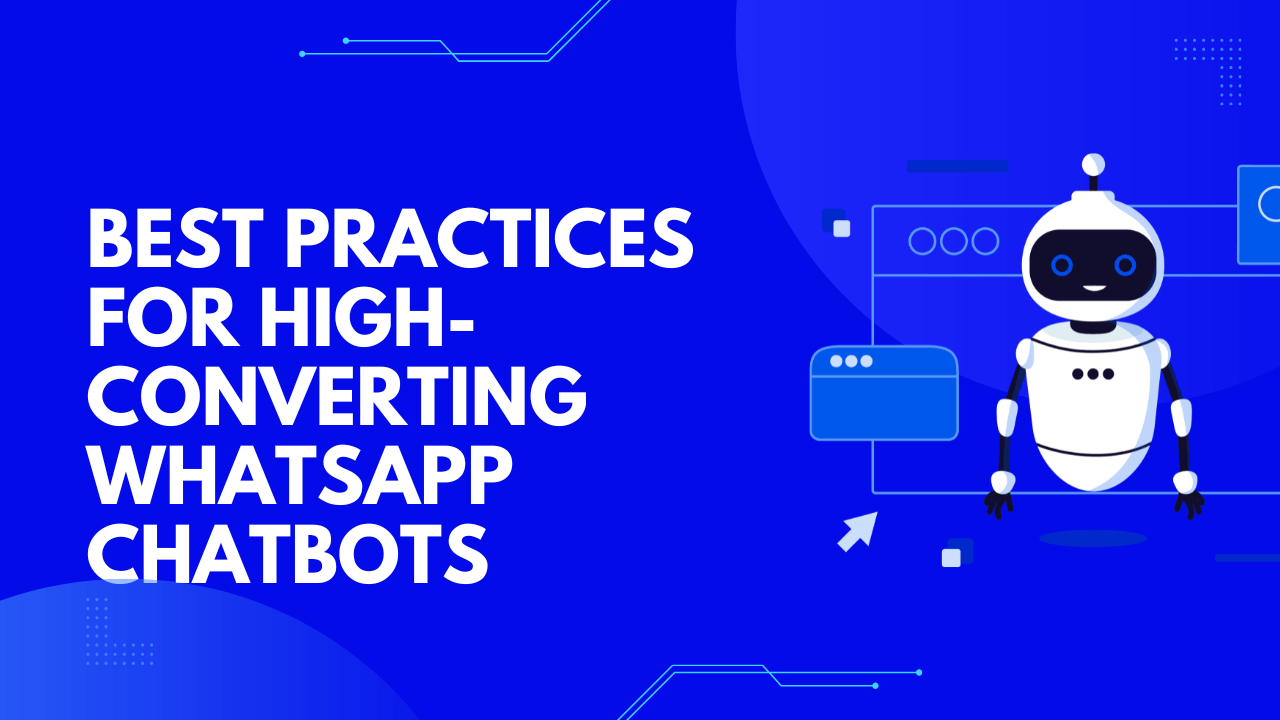 Best practices for high-converting WhatsApp chatbots