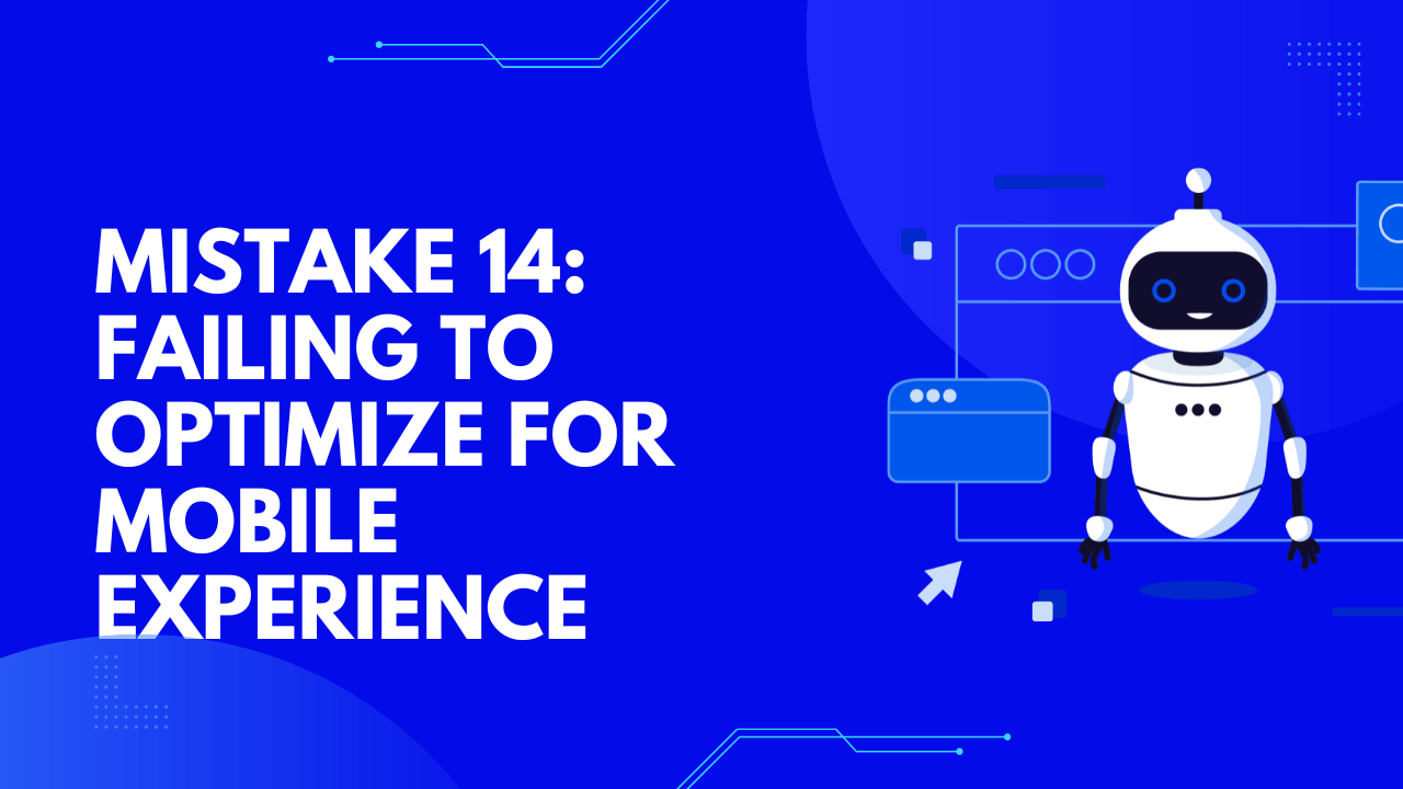 Failing to optimize for mobile experience