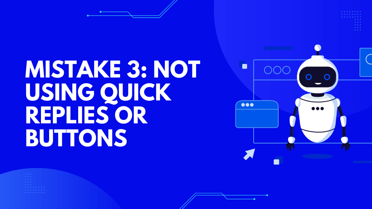 Not using quick replies or buttons