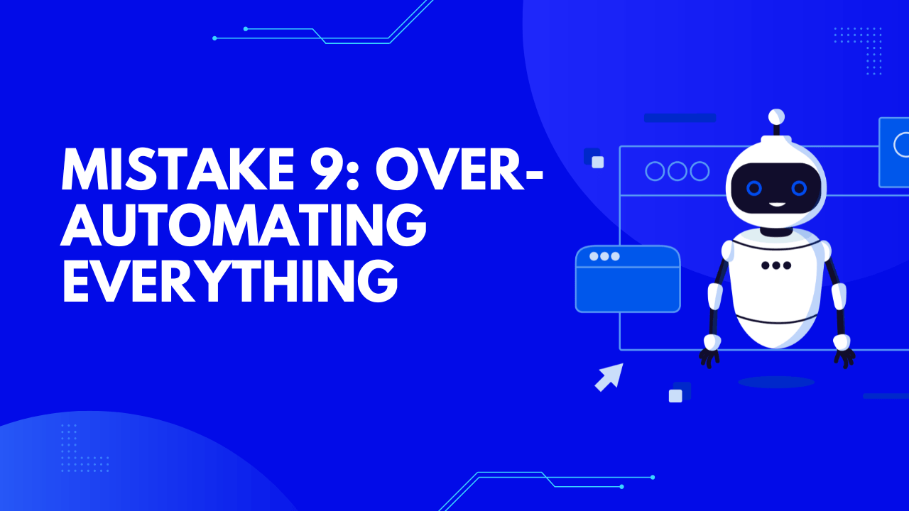 Over-automating everything