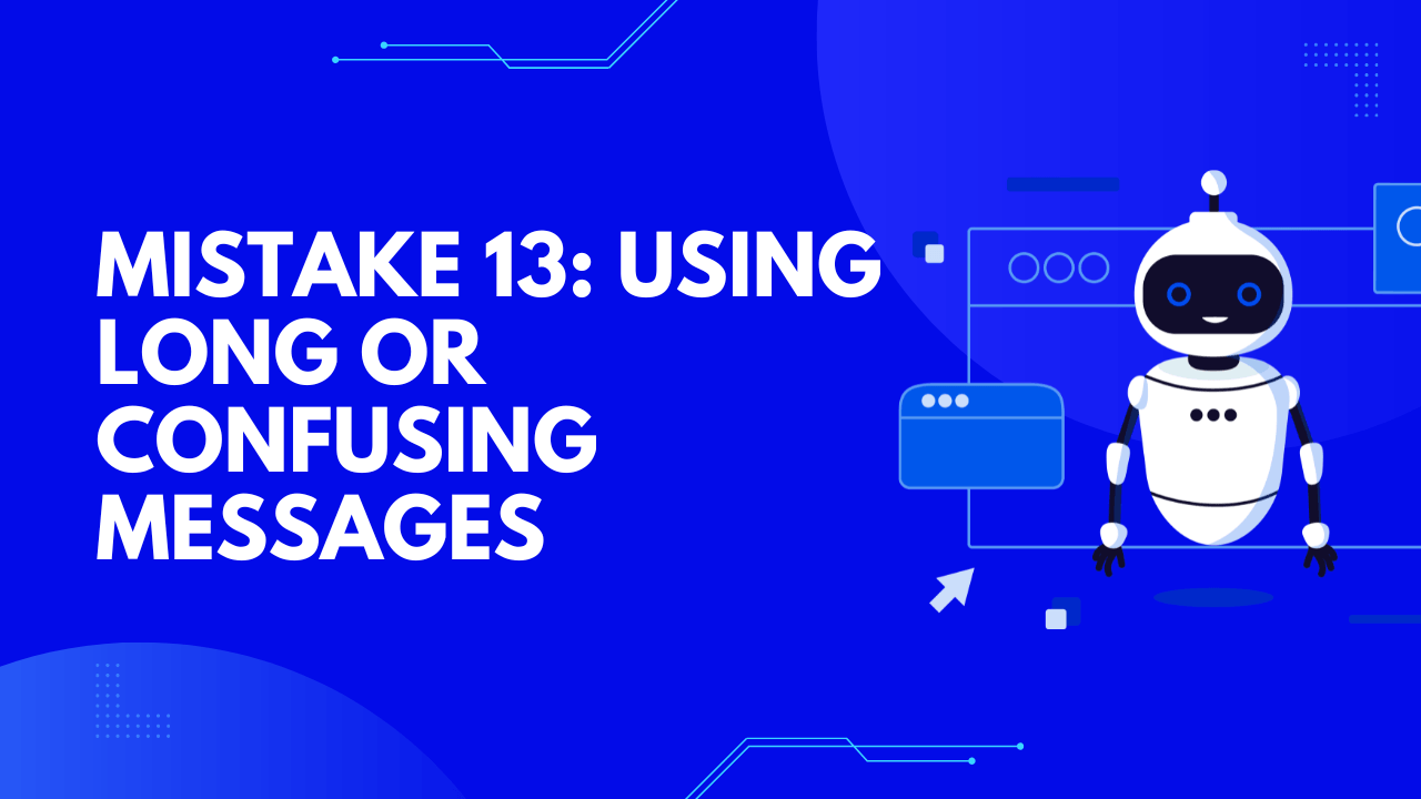 Using long or confusing messages