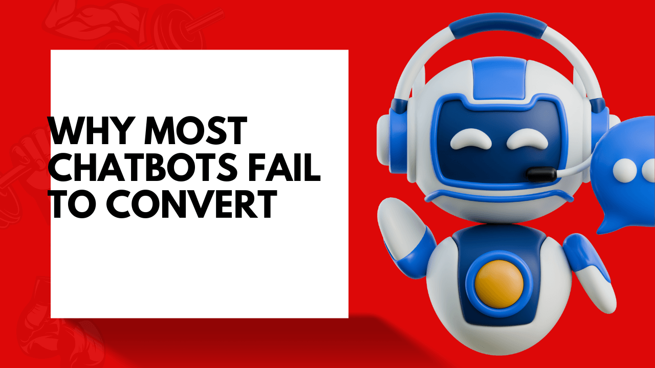 Why most chatbots fail to convert