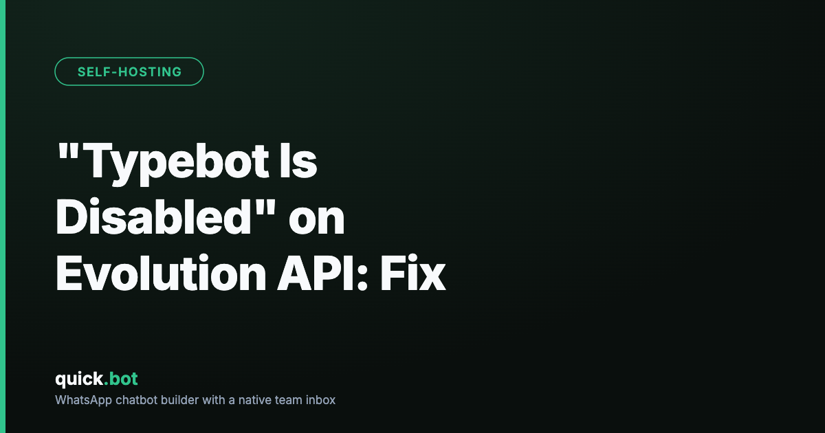 “Typebot Is Disabled” on Evolution API