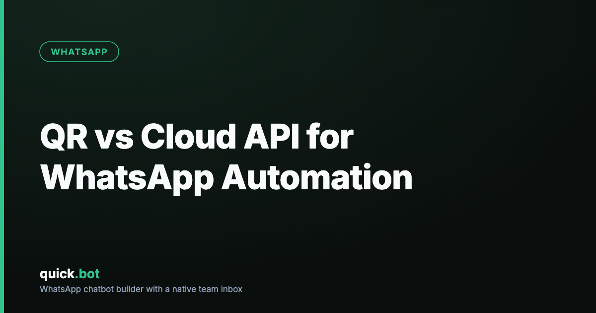 QR vs Cloud API for WhatsApp Automation